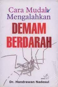 Cara Mudah Mengalahkan Demam Berdarah
