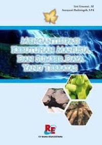 Mengantisipasi Kebutuhan Manusia dan Sumber Daya Yang Terbatas