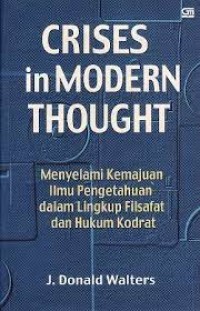 Crises in Modern Thought : Menyelami Kemajuan Ilmu Pengetahuan Dalam Lingkup Filsafat dan Hukum Kodrat