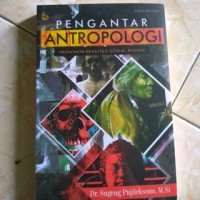 Pengantar Antropologi : Memahami Realitas Sosial Budaya