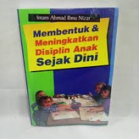 Membentuk & Meningkatkan Disiplin Anak Sejak Dini