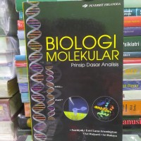 Biologi Molekuler : Prinsip Dasar Analisis