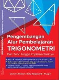 Pengembangan Alur Pembelajaran Trigonometri : Dari Teori Hingga Implementasinya