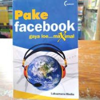 Pake Facebook : Gaya Loe .. Maximal