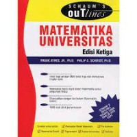 Schaum`s Outline of Teori dan Soal-Soal Matematika Universitas = Schaum`s Outline of Theory and Problems of College Mathematics