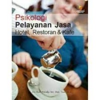 Psikologi Pelayanan Jasa Hotel, Restoran & Kafe