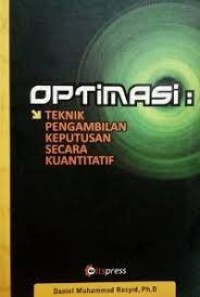 Optimasi : Teknik Pengambilan Keputusan Secara Kuantitatif