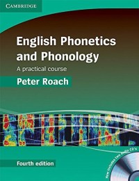 English Phonetics and Phonology : a Practical Course