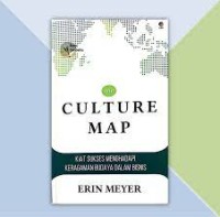 The Culture Map : Kiat Sukses Menghadapi Keragaman Budaya Dalam Bisnis