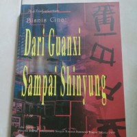 Bisnis Cina : Dari Guanxi Sampai Shinyung