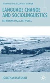 Language Change and Sociolinguistics : Rethinking Social Networks