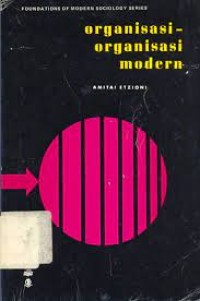 Organisasi-Organisasi Modern = Modern Organizations