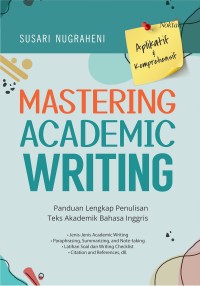 Mastering Academic Writing : Panduan Lengkap Penulisan Teks Akademik Bahasa Inggris