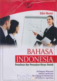 Bahasa Indonesia : Penulisan dan Penyajian Karya Ilmiah
