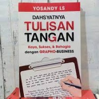 Dahsyatnya Tulisan Tangan : Kaya, Sukses & Bahagia Dengan GRAPHO-Business