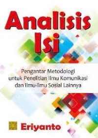 Analisis Isi : pengantar Metodologi Untuk Penelitian Ilmu Komunikasi dan Ilmu-Ilmu Sosial Lainnya