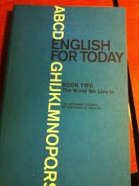 English for Today - Book Two : the World We Live in - Student Text