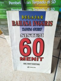Belajar Bahasa Inggris Tanpa Guru : Sistem 60 Menit