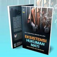 Eksistensi Hukuman Mati : Antara Realita dan Desiderata