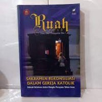 Ruah 2013 : Sakramen Rekonsiliasi Dalam Gereja Katolik