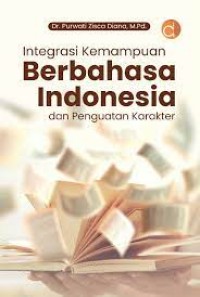 Integrasi kemampuan Berbahasa Indonesia dan Penguatan Karakter