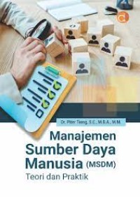 Manajemen Sumber Daya Manusia (MSDM) : Teori dan Praktik
