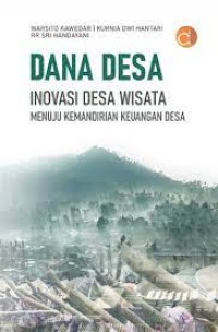 Dana Desa : Inovasi Desa Wisata Menuju Kemandirian Keuangan Desa