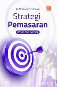 Strategi Pemasaran : Dasar dan Konsep