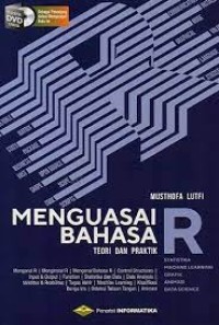 Menguasai Bahasa R : Teori dan Praktik Statistika - Machine Learning - Grafik - Animasi - Data Science