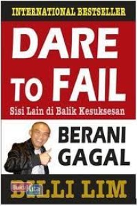 Dare to Fail = Berani Gagal