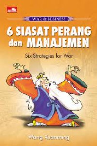 6 Siasat Perang dan Manajemen = Six Strategies for War