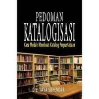 Pedoman Katalogisasi : Cara Mudah Membuat Katalog Perpustakaan