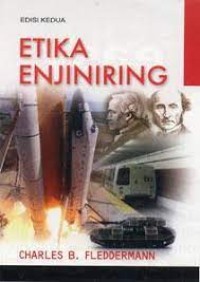 Etika Enjiniring = Engineering Ethics