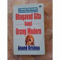 Bhagavad Gita Bagi Orang Modern : Menyelami Misteri Kehidupan