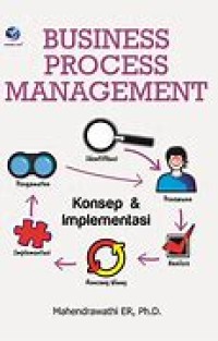 Business Process Management : Konsep dan Implementasi