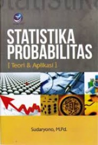 Statistika Probabilitas : Teori dan Aplikasi