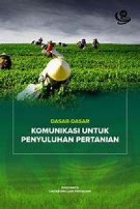 Dasar-Dasar Komunikasi Untuk Penyuluhan Pertanian