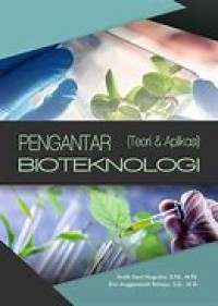 Pengantar Bioteknologi : Teori dan Aplikasi