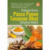 Pedoman Umum Pasca Panen Tanaman Obat (Simplisia Nabati)