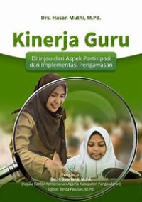 Kinerja Guru : Ditinjau Dari Aspek Partisipasi dan Implementasi Pengawasan