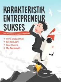 Karakteristik Entrepreneur Sukses : Kunci Sukses Menjadi Seorang Entrepreneur Muda
