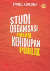 Studi Organisasi Dalam Kehidupan Publik