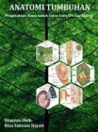 Anatomi Tumbuhan : Pengetahuan Dasar Untuk Calon Guru IPA dan Biologi