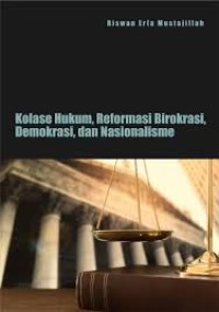 Kolase Hukum, Reformasi Birokrasi, Demokrasi, dan Nasionalisme
