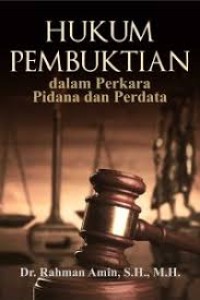 Hukum Pembuktian : dalam Perkara Pidana dan Perdata