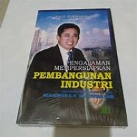 Pengalaman Mempersiapkan Pembangunan Industri