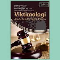 Viktimologi dan Sistem Peradilan Pidana