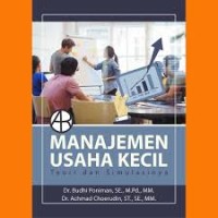 Manajemen Usaha Kecil : Teori dan Simulasinya
