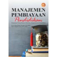 Manajemen Pembiayaan Pendidikan : Pendekatan Prinsip Efisiensi, Efektivitas, Transparansi, dan Akuntabilitas