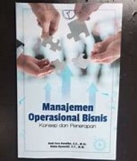 Manajemen Operasional Bisnis : Konsep dan Penerapan